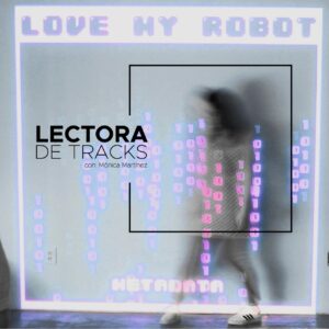 Love my Robot - Lectora de Tracks